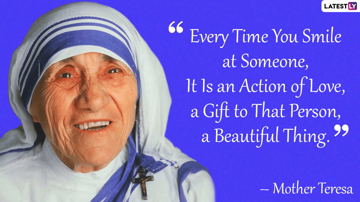 Mother Teresa Birth Anniversary 2022 Share Quotes Messages And