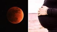 Super Blood Wolf Moon Lunar Eclipse 2019: Pregnancy Myths, Superstitions, Do&rsquo;s & Don&rsquo;ts & Facts for Expecting Mothers