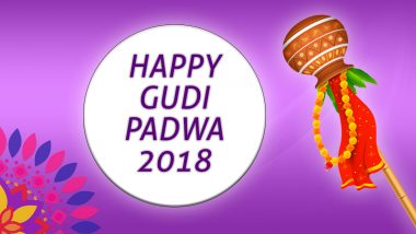 Gudi Padwa 2018 Wishes: Best GIF Images, WhatsApp Messages, Facebook Quotes, & SMSes to Send Happy New Year Greetings