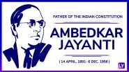 Dr Babasaheb Ambedkar Jayanti: Remembering the Scholar, Social Reformer and Father of Indian Constitution on 127th Birth Anniversary