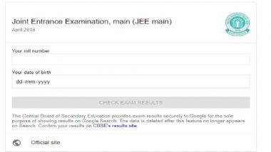 JEE Main Examination Results 2018 Declared: Google Now Gives Direct Access to Exam Scores Online Apart From cbseresults.nic.in