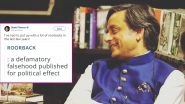 'Roorback' is the New Word Taught by Shashi Tharoor and Twitter has Turned Into his Good Students