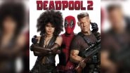 Deadpool 2 Movie Reviews: 'Better and Bolder than The First', Critics are in Awe of Ryan Reynolds' Superhero Film
