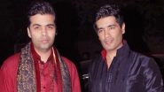 Karan Johar and Manish Malhotra Relationship: Ace Fashion Designer Reveals How They Are Related!