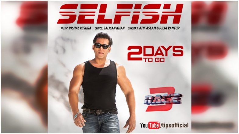 Salman Khan Turns Lyricist For Race 3's Second Song Selfish That Ladylove Iulia Vantur Will Sing; Check Out the First Look!