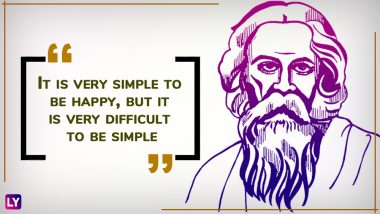 Rabindranath Tagore's 157th Birth Anniversary: Timeless Quotes by the Nobel Laureate Poet