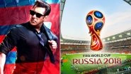 2018 FIFA World Cup Postponed Due to Race 3, Claims Salman Khan Fans on Twitter & WhatsApp! FAKE News Alert!