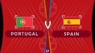 Portugal vs Spain, Live Streaming of Group B Football Match: Get Telecast & Free Online Stream Details in India for 2018 FIFA World Cup