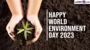 World Environment Day 2023 Quotes & GIF Images: These Powerful Sayings Will Inspire You To Protect the Environment