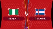 Nigeria vs Iceland Live Streaming of Group D Football Match: Get Telecast & Free Online Stream Details in India for 2018 FIFA World Cup