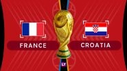 France vs Croatia Final Live Streaming: Get FRA vs CRO Football Match Telecast & Free Online Stream Details in India for 2018 FIFA World Cup Final