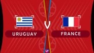 Uruguay vs France, Live Streaming of Quarter-Finals 1: Get Knockout Match URU vs FRA Telecast & Free Online Stream Details in India for 2018 FIFA World Cup