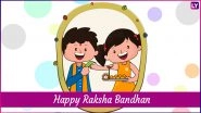 Happy Raksha Bandhan 2018 Wishes for Sister: Facebook Greetings, WhatsApp Messages, GIF Images & Quotes to Share With Your Sibling