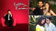 Koffee With Karan 6: Priyanka Chopra-Nick Jonas or Anushka Sharma-Virat Kohli - Karan Johar Clarifies Which Guests We Will See in the Opening Episode