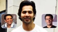 Varun Dhawan Dethrones Govinda and Salman Khan, To Lead David Dhawan's Revived 'No 1' Series?