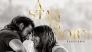 A Star Is Born Song Shallow: Lady Gaga And Bradley Cooper Croon To The Serene Oscar-Contending Track - Watch Video