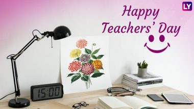 Teachers’ Day 2018 Wishes: GIF Images, SMS, WhatsApp Messages to Send Happy Teachers’ Day Greetings to Your Favourite Teacher & Guru This Year!