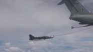 Tejas Midair Refueling Video: Indian Air Force Carries Out Midair Refueling of Tejas Combat Aircraft