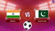 India vs Pakistan, AFC U-16 Women&rsquo;s Championship 2019 Qualifiers Football Live Streaming: Catch Free Live Telecast With Match Time in IST
