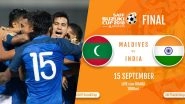 India vs Maldives, SAFF Cup 2018 Football Final Match Live Streaming Online: Where to Watch Live Telecast of SAFF Championship Finals in IST?