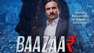 Baazaar Trailer to be Launched at Bombay Stock Exchange: Check Out Release Date of Saif Ali Khan-Radhika Apte&rsquo;s Movie Trailer