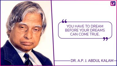 APJ Abdul Kalam Quotes: Celebrate Missile Man's 87th Birth Anniversary With His Inspirational Sayings