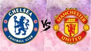 Chelsea vs Manchester United, Premier League Live Streaming Online: How to Get EPL 2018&ndash;19 Live Telecast on TV & Free Football Score Updates in Indian Time?