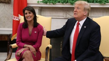 Nikki Haley Says Not in 2020 US Presidential Race, Will Campaign For Donald Trump's Second Term