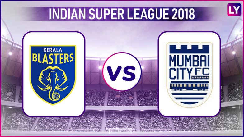 Kerala Blasters vs Mumbai City FC, ISL 2018–19 Live Streaming Online: How to Get Indian Super League 5 Live Telecast on TV & Free Football Score Updates in Indian Time?