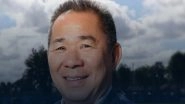 Leicester City Owner, Vichai Srivaddhanaprabha, Confirmed Dead after His Chopper Crashed outside Home Stadium in UK