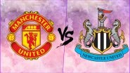 Manchester United vs Newcastle United Live Streaming Online: How to Get EPL 2018&ndash;19 Live Telecast on TV & Free Football Score Updates in Indian Time?