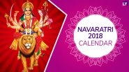 Navratri 2018 Dates, Days & Tithi Calendar: Shubh Puja Muhurat & Time for Aarti During Nine-Day Sharad Navaratri Festival