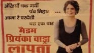 Priyanka Gandhi Vadra 'Missing': Posters Up in Rae Bareli Taking Veiled Jibe at Her, Asking Whether She'll be Back on Next Eid
