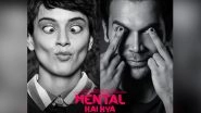 Mental Hai Kya: Indian Psychiatric Society Writes Letter to Censor Board Demanding to Rename Kangana Ranaut-Rajkummar Rao Starrer, Read it Inside