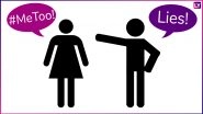 #MeToo in India: 9 Out of 10 Complaints of Sexual Harassment Are True, Why it&rsquo;s Difficult to Frame False Cases