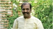 National Award-Winning Lyricist Vairamuthu Comes Under The Radar of #MeToo Movement; Accused of Forcibly Hugging, Kissing a Girl