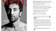 Vogue India Puts Ranbir Kapoor on the Cover of 'Women of the Year Issue' and the Internet Takes Them Back to the Cleaners &ndash; View Pics