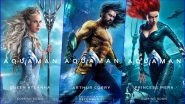 Aquaman Movie New Posters Are LIT AF! Jason Mamoa, Amber Heard, Nicole Kidman & Rest of DCEU Superhero Film Cast Will Take Your Breath Away in These Pics