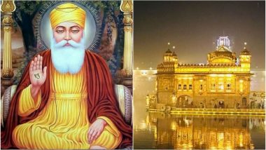 Guru Nanak Jayanti 2018 Date: Rituals in Gurudwaras, Significance & How to Celebrate Birth Anniversary of First Sikh Guru on Gurpurab