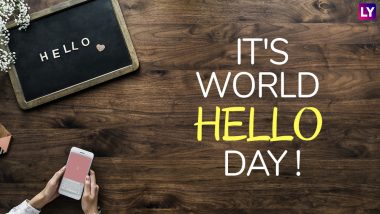 World Hello Day 2018: History of the Day and How You Can Say Hello in 10 Different Languages!