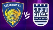 Chennaiyin FC vs Mumbai City FC, ISL 2018&ndash;19 Live Streaming Online: How to Get Indian Super League 5 Live Telecast on TV & Free Football Score Updates in Indian Time?