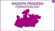 Madhya Pradesh Formation Day: Know The History and Celebrations of Madhya Pradesh Foundation Day, Check Tweet Wishes