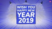 Happy New Year 2019 Wishes in Advance: WhatsApp Stickers, Facebook Quotes, GIF Images & SMS to Send the First New Year Messages and Greetings
