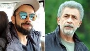 'Virat Kohli is World's Best Batsman And Worst Behaved Player' Says Naseeruddin Shah, Taking A Dig at Indian Captain's 'Leave India' Comment