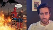 Jake Gyllenhaal Finally Confirms He's Playing Mysterio In Tom Holland's Spider-Man: Far From Home - Watch Video