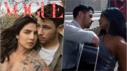 Priyanka Chopra and Nick Jonas' HOT Video for Vogue Goes Viral Just Ahead of Their Wedding!