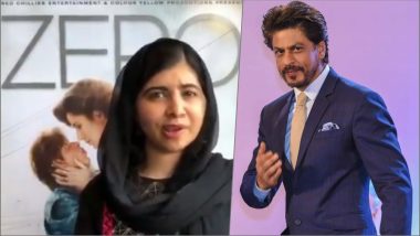 Malala Yousafzai Reviews Shah Rukh Khan’s Zero Movie: Watch Video of Nobel Prize Winner Speaking Highly of King Khan!