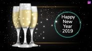 New Year 2019 Quotes & Wishes: WhatsApp Messages & Stickers, GIF Images, SMS, Facebook Status & Cover Photos to Send Happy New Year Greetings Online