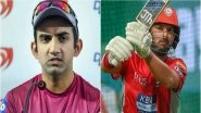 Yuvraj Singh Unsold in First Round of IPL Auctions 2019: Gautam Gambhir Believes Yuvi To Be Picked in the Next Round