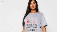 UK Fashion Brand Boohoo Criticised for Selling Pyjamas With 'Obsessive Christmas Disorder' Written on It